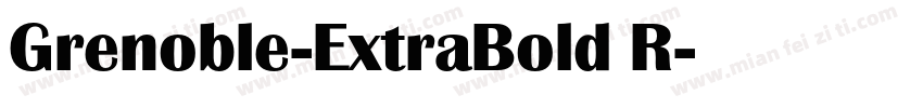 Grenoble-ExtraBold R字体转换